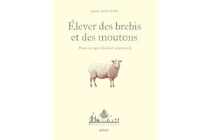 Elever des brebis et des moutons - Dans un esprit familial ou pastoral