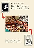 Das Gesetz der kleinen Zahlen: Wie sich der Zufall rechnen lässt by