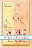Wired For Sound: A Journey Into Hearing (2016 Edition: revised and updated, with a new postscript) (English Edition) by 