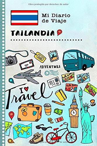 Tailandia Mi Diario de Viaje: Libro de Registro de Viajes Guiado Infantil - Cuaderno de Recuerdos de Actividades en Vacaciones para Escribir, Dibujar, Afirmaciones de Gratitud para Niños y Niñas