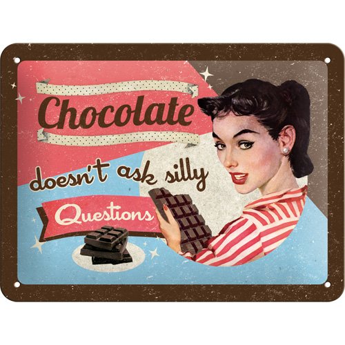 Nostalgic-Art 26109 Say it 50's Chocolate Doesn't Ask, Blechschild, 15 x 20 cm