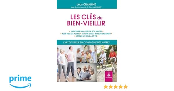 Amazonfr Les Clés Du Bien Vieillir Ouaknine Leon Livres - 