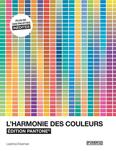 Télécharger L'harmonie des couleurs - Edition Pantone PDF