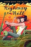 Highway to Hell (Maggie Quinn: Girl vs Evil Book 3) (English Edition) by