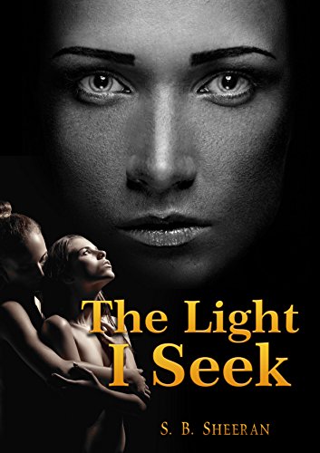 The Light I Seek (English Edition) The Light I Seek (English Edition)