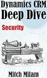 Image de Dynamics CRM Deep Dive: Security (English Edition)