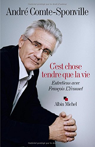 couverture de : C'est chose tendre que la vie