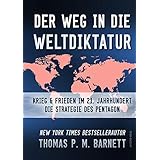 Der Weg in die Weltdiktatur: Krieg und Frieden im 21. Jahrhundert. Die Strategie des Pentagon