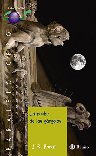 La noche de las gárgolas (CastellanoJUVENILPARALELO CERO)