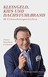 Kleingeld, Kies und Dachstuhlbrand - 80 Unternehmergeschichten by Günter Morsbach & Friends