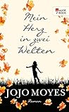 Buchinformationen und Rezensionen zu Mein Herz in zwei Welten (Lou 3) von Jojo Moyes