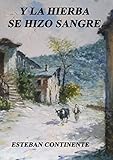 Image de Y la hierba se hizo sangre: Una historia oculta en la España de Franco