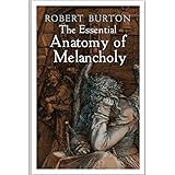 The Essential Anatomy of Melancholy