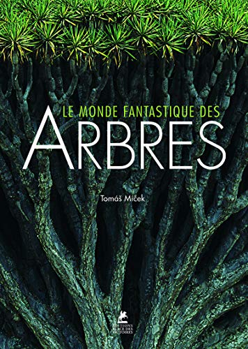 Télécharger Le Monde fantastique des Arbres PDF Ebook En Ligne