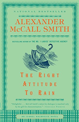 The Right Attitude to Rain (Isabel Dalhousie)