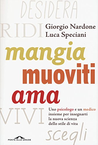 Mangia, muoviti, ama Mangia, muoviti, ama