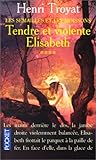 Les Semailles et les Moissons, Tome 4 : Tendre et violente Elisabeth