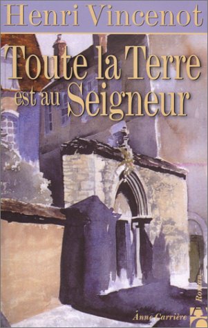couverture de : Toute la terre est au seigneur