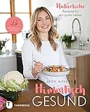 Image de Himmlisch gesund: Natürliche Rezepte für ein gutes Leben