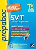 SVT Tle S spécifique & spécialité - Prépabac Cours & entraînement: cours, méthodes et exercices de type bac (terminale S)
