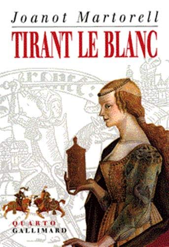 Tirant le Blanc Tirant le Blanc