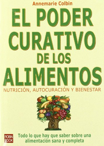 Download Poder curativo de los alimentos, el: Nutrición, autocuración y bienestar.