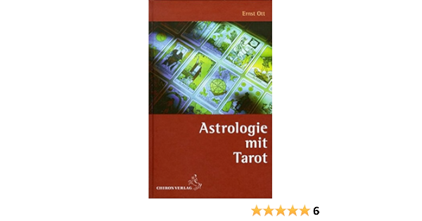 Astrologie Mit Tarot Standardwerke Der Astrologie Amazon De Ott Ernst Bucher