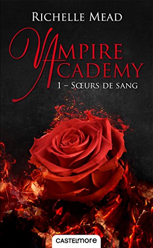 Soeurs de sang: Vampire Academy, T1 Soeurs de sang: Vampire Academy, T1