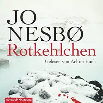 Rotkehlchen Harry Hole 3 Horbuch Download Amazon De Jo Nesbo Achim Buch Horbuchhamburg Hhv Gmbh Audible Audiobooks