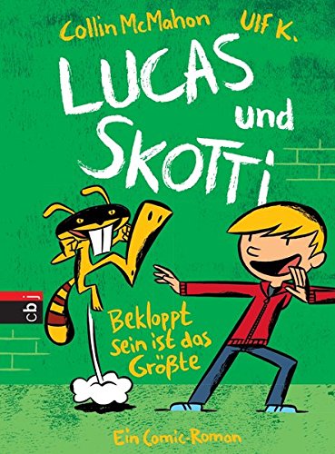Lucas & Skotti - Bekloppt sein ist das Größte: Band 2 (Lucas und Skotti, Band 2)