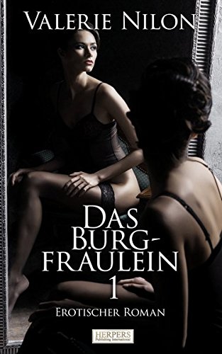 Preisvergleich Produktbild Das Burgfräulein - Erotischer Roman [Edition Edelste Erotik]