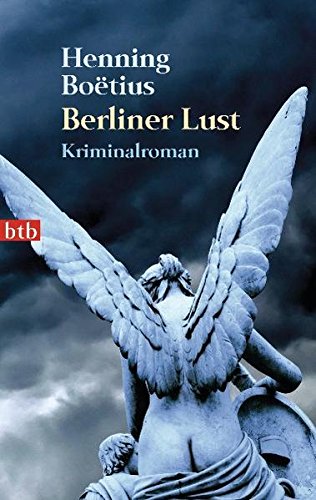 Berliner Lust: Kriminalroman (Die Piet Hieronymus Reihe, Band 6)