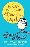 Owl Who Was Afraid of the Dark (Character Classics) by