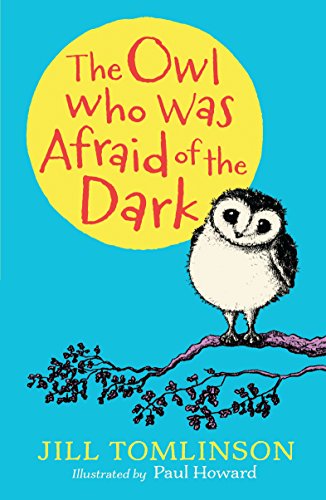 Owl Who Was Afraid of the Dark (Character Classics)