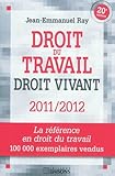 Droit du travail : Droit vivant 2011-2012