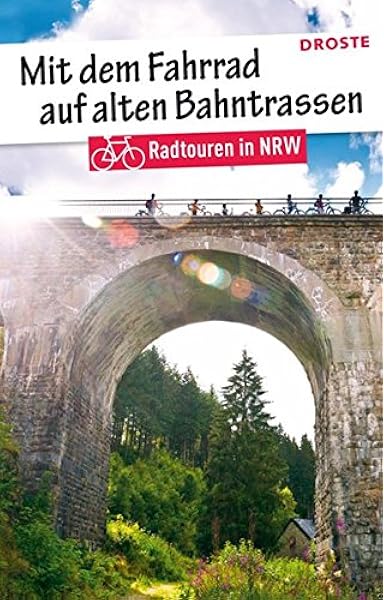 Mit Dem Fahrrad Auf Alten Bahntrassen Radtouren In Nrw Amazon De Wolter Peter Bucher
