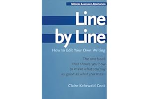 Line by Line: How to Edit Your Own Writing (Copublished with Houghton Mifflin)