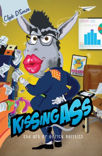Kissing Ass: The Art of Office Politics (English Edition) livre