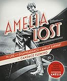 Amelia Lost: The Life and Disappearance of Amelia Earhart (English Edition) by