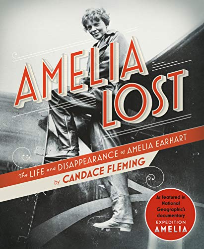 Amelia Lost: The Life and Disappearance of Amelia Earhart (English Edition)