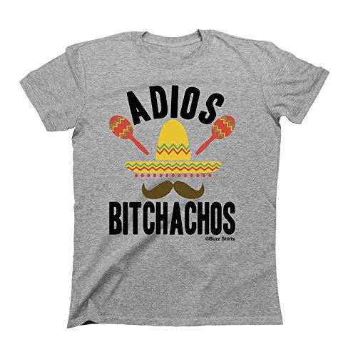 Buzz Shirts Hommesdames T Shirt Unisex Adios Bitchachos Funny Mexican Moustache By - 