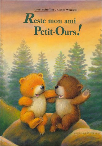 couverture de : RESTE MON AMI PETIT OURS