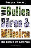Image de Von Bullen, Bären und Millionären. Die Besten im Gespräch