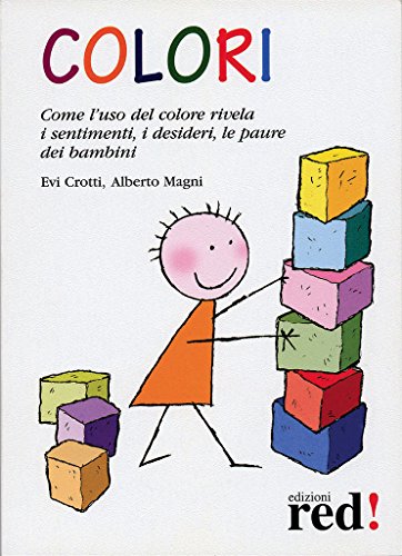 Colori Come Luso Del Colore Rivela I Sentimenti I Desideri E Le Paure Dei Bambini