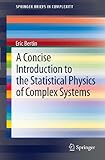 Image de A Concise Introduction to the Statistical Physics of Complex Systems (SpringerBriefs in Complexity)
