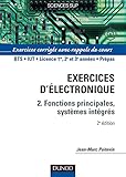 Image de Électronique, tome 2 : Fonctions principales, systèmes intégrés - Exercices corrigés avec rappels de cours