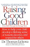 Image de Raising Good Children: From Birth Through The Teenage Years