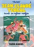 Jean-Claude Tergal, tome 4 : Jean-Claude Tergal raconte son enfance martyre