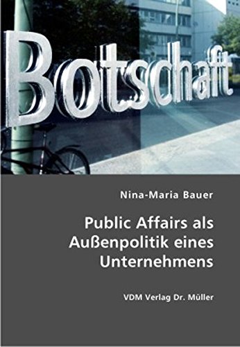 Public Affairs als Aussenpolitik eines Unternehmens