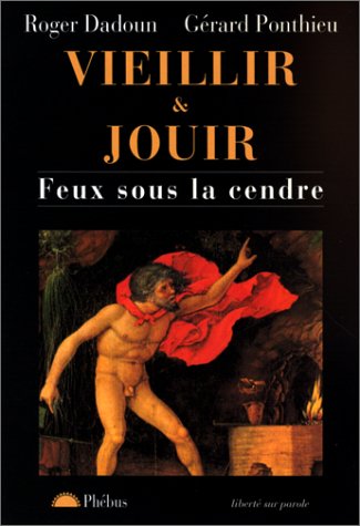 Download VIEILLIR ET JOUIR. : Feux sous la cendre Download VIEILLIR ET JOUIR. : Feux sous la cendre